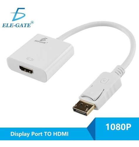 Adaptador Convertidor Display Port A Hdmi Elegate Wi69