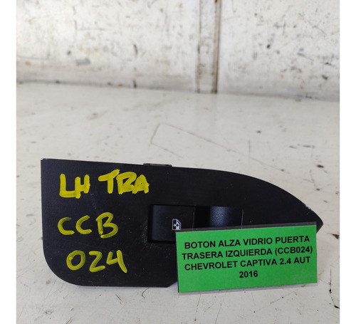 Botón Alza Vidrio Puerta Tras Izq Chevrolet Captiva 2.4 2016