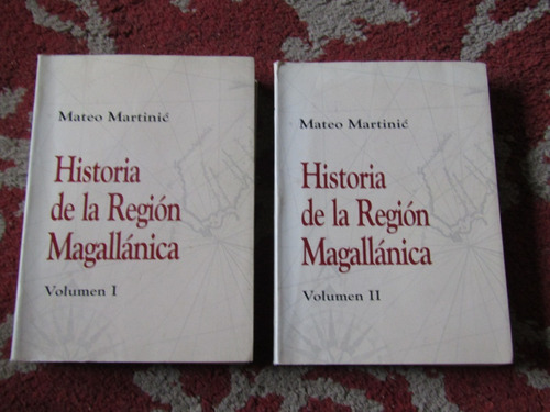 Historia De La Region Magallanica Mateo Martinic