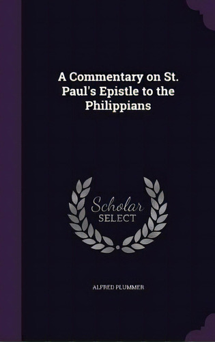 A Commentary On St. Paul's Epistle To The Philippians, De Plummer, Alfred. Editorial Palala Pr, Tapa Dura En Inglés