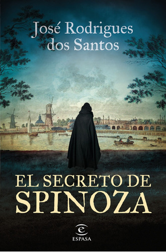 Libro El Secreto De Spinoza De Rodrigues Dos Santos José