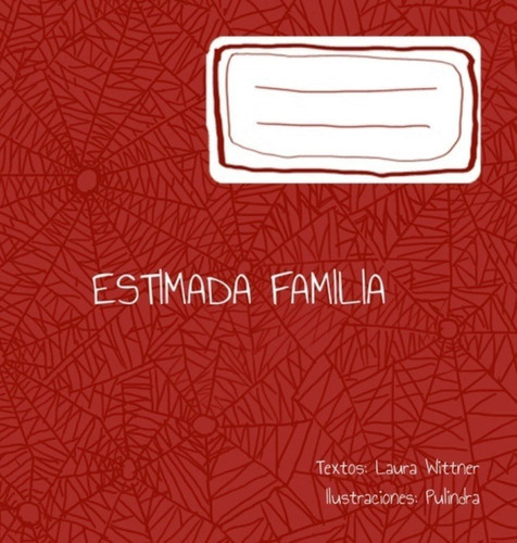 Libro Estimada Familia - Laura Wittner - Pulindra, De Wittn