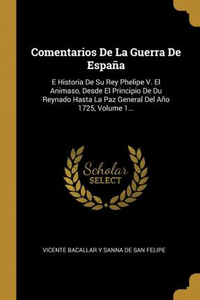 Libro Comentarios De La Guerra De Espa A : E Historia De ...