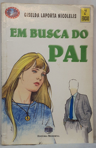 Livro Em Busca Do Pai - Coleção Veredas - Giselda Laporta Nicolelis - Editora Moderna (Usado)