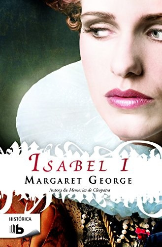 Isabel I - Margaret George