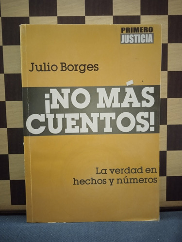 ¡no Más Cuentos!- Julio Borges