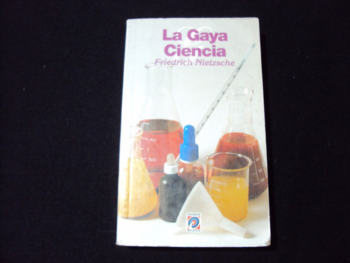 La Gaya Ciencia Por Friedrich Nietzsche