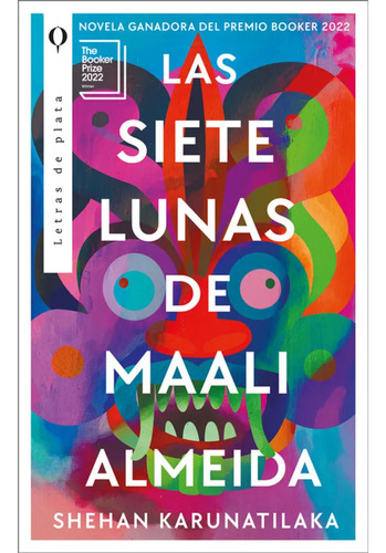 Las Siete Lunas De Maali Almeida, De Karunatilaka; Shehan. Editorial Plata, Tapa Blanda, Edición 1 En Español, 2023