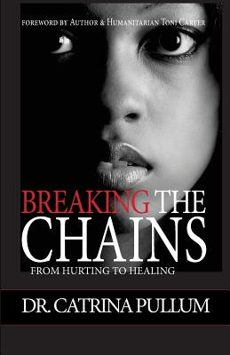 Libro Breaking The Chains: From Hurting To Healing - Cart...