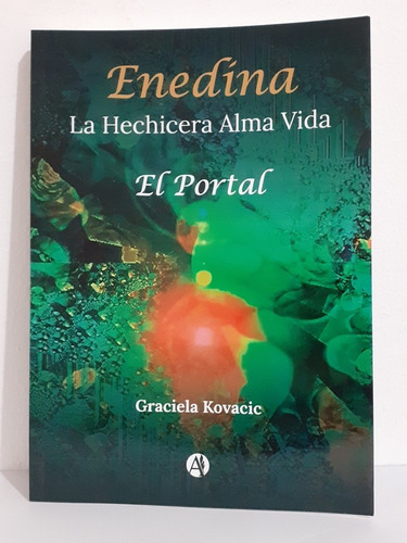 Enedina La Hechicera Alma Vida  - Graciela Kovacic