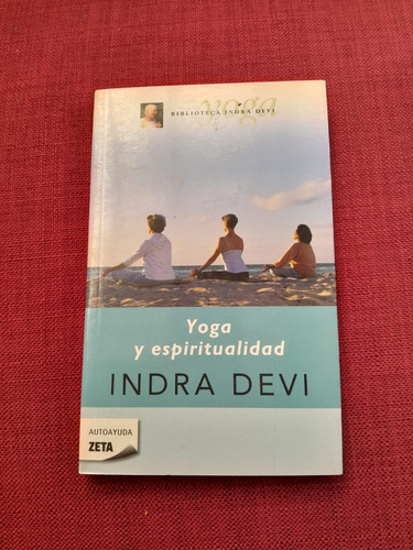 Yoga Y Espiritualidad - Indra Devi