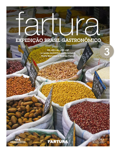 Fartura - Expedição Brasil gastronômico: Vol. 3, de Marcellini, Rusty. Série Arte Culinária Especial Editora Melhoramentos Ltda., capa dura em português, 2015