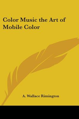 Libro Color Music The Art Of Mobile Color - Rimington, A....