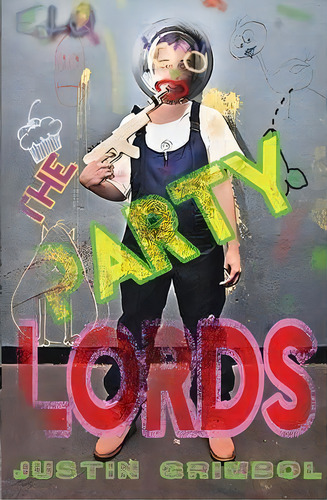 The Party Lords, De Justin Grimbol. Editorial Grindhouse Press, Tapa Blanda En Inglés