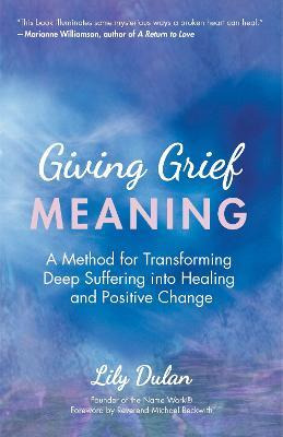 Libro Giving Grief Meaning : A Method For Transforming De...