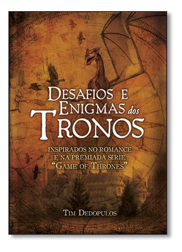 Desafios E Enigmas Dos Tronos, de Tim Dedopulos. Editora Coquetel, capa mole em português