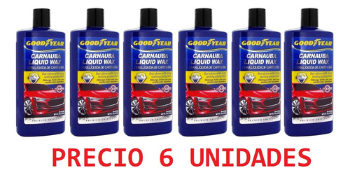Cera Liquida Carnauba Marca Goodyear 16oz Precio Mayor 6 Und