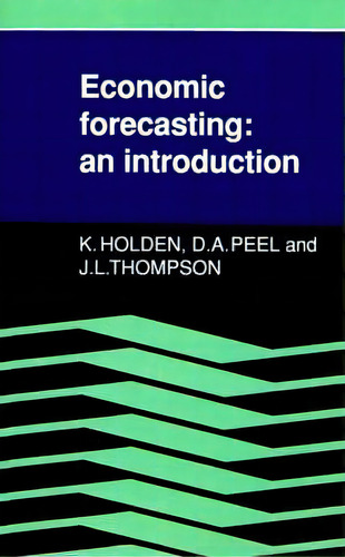 Economic Forecasting, De Ken Holden. Editorial Cambridge University Press, Tapa Blanda En Inglés