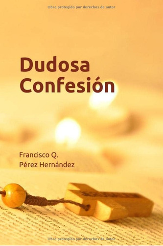 Libro: Dudosa Confesión (spanish Edition)