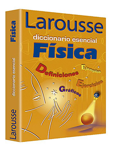 Diccionario Esencial Fisica - Aavv - Larousse - #d