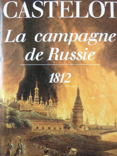 Libro Castelot La Campagne De Russie 1812 En Frances 