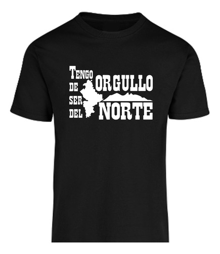 Playera Tengo Orgullo De Ser Del Norte Nuevo León Regios