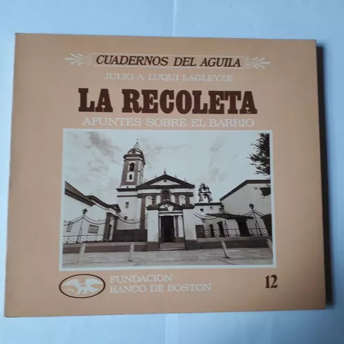 La Recoleta - Vol. 12 Julio A. Luqui Lagleyze