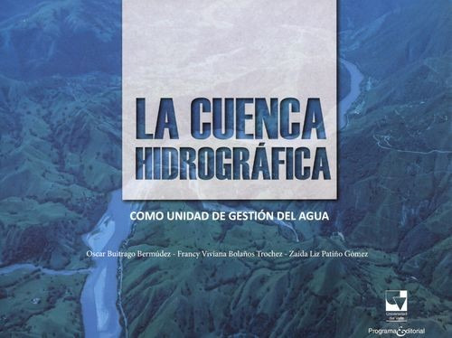 Libro Cuenca Hidrográfica. Como Unidad De Gestión Del Agua,