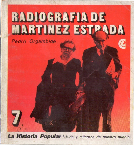 Radiografía De Martinez Estrada Orgambide 7 La Hist. Popular