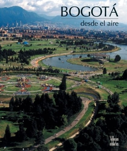 Bogota Desde El Aire - Benjamin Villegas