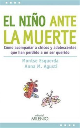 El Niño Ante La Muerte, Anna Agusti Farreny, Milenio