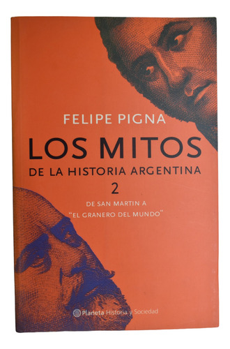 Los Mitos De La Historia Argentina 2 : De San Martín A  C205