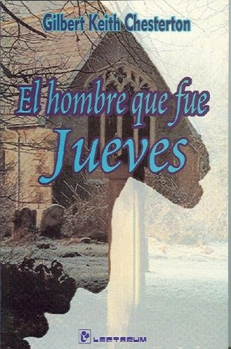 El Hombre Que Fue Jueves (spanish Edition)