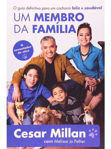 Livro Um Membro Da Família - Cesar Millan  *