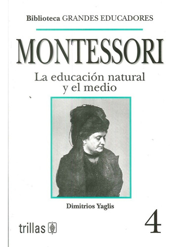 Montessori La Educación Natural Y El Medio Bibliotec Trillas