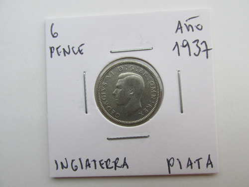 Antigua Moneda 6 Pence Inglaterra Plata Año 1937 Escasa