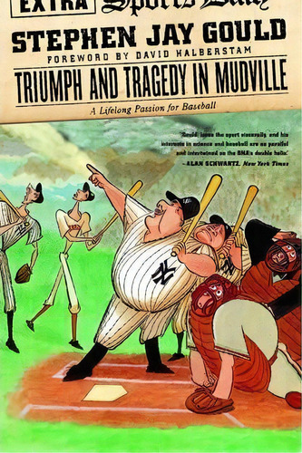 Triumph And Tragedy In Mudville : A Lifelong Passion For Baseball, De Stephen Jay Gould. Editorial Ww Norton & Co, Tapa Blanda En Inglés