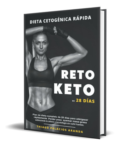 Libro Reto Keto De 28 Días [ Dieta Cetogénica ] Original 