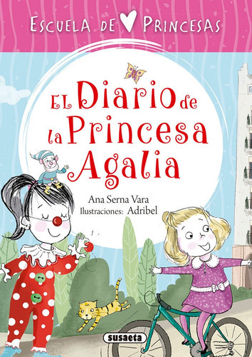 El Diario De La Princesa Agalia, De Serna, Ana. Editorial Susaeta, Tapa Blanda En Español