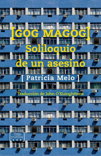 Gog Magog Soliloquio De Un Asesino - Melo, Patrícia