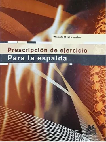 Prescripción De Ejercicio Para La Espalda., De Liemohn, Wendell. Editorial Paidotribo En Español