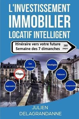 L'investissement Immobilier Locatif Intelligent : Itinera...