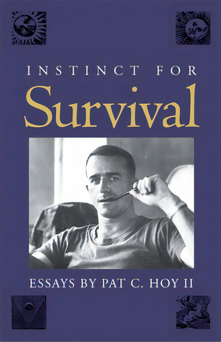 Instinct For Survival, De Hoy, Pat C., Ii. Editorial Univ Of Georgia Pr, Tapa Blanda En Inglés