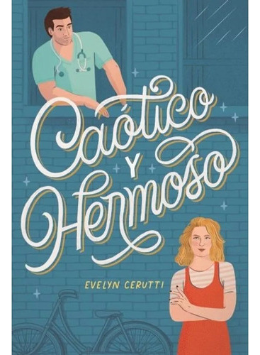 Caótico Y Hermoso, De Evelyn Cerutti. Editorial Titania,  