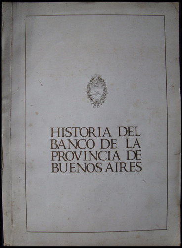 Historia Del Banco De La Provincia De Buenos Aires. 49n 034