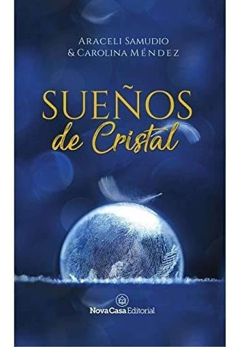 Suenos De Cristal - Samundio Araceli Mendez Carolina