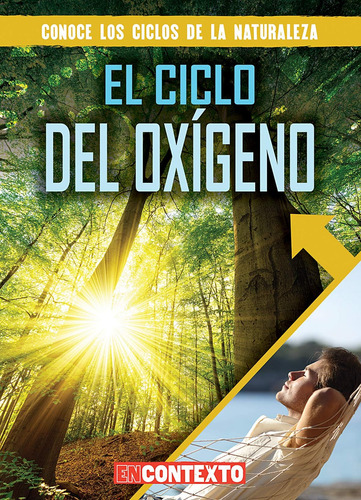 Libro: El Ciclo Del Oxígeno (the Oxygen Cycle) (conoce Los C