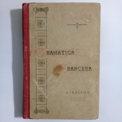 Gramatica Francesa Zaragoza 1908 -e63-00