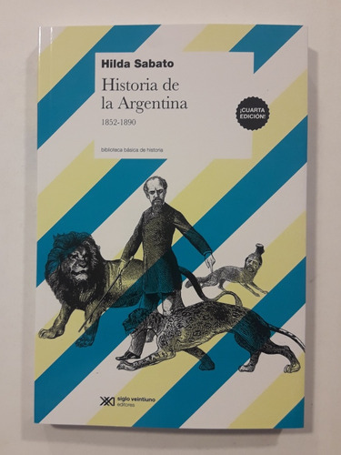 Historia De La Argentina De Hilda Sabato Editorial Siglo Xxi