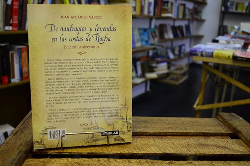 De Naufragios Y Leyendas En Las Costas De Rocha. J A Varese.